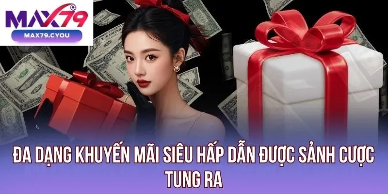 Đa dạng khuyến mãi siêu hấp dẫn được sảnh cược tung ra