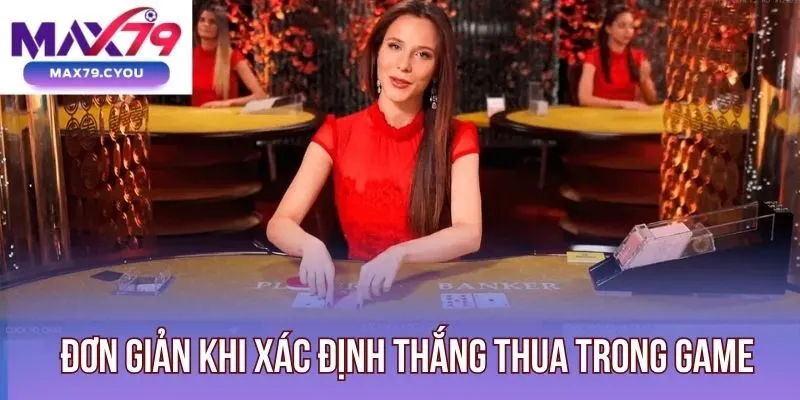 Đơn giản khi xác định thắng thua trong game