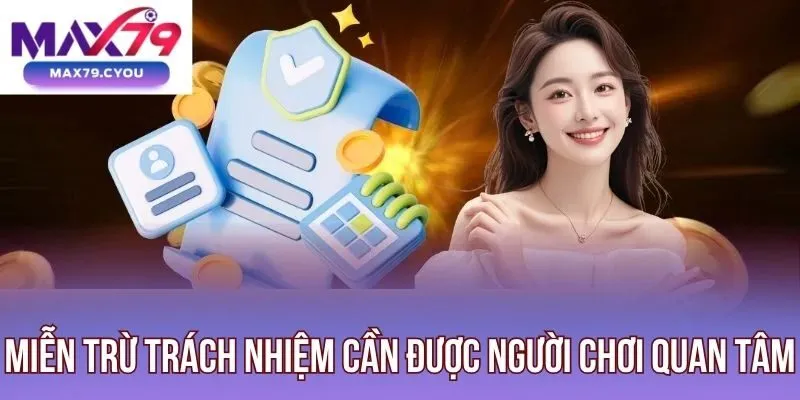 Miễn trừ trách nhiệm cần được người chơi quan tâm