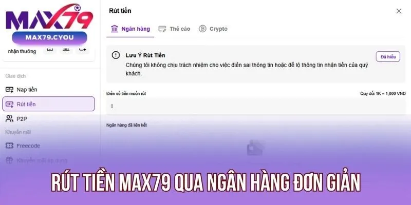 Rút tiền Max79 qua ngân hàng đơn giản