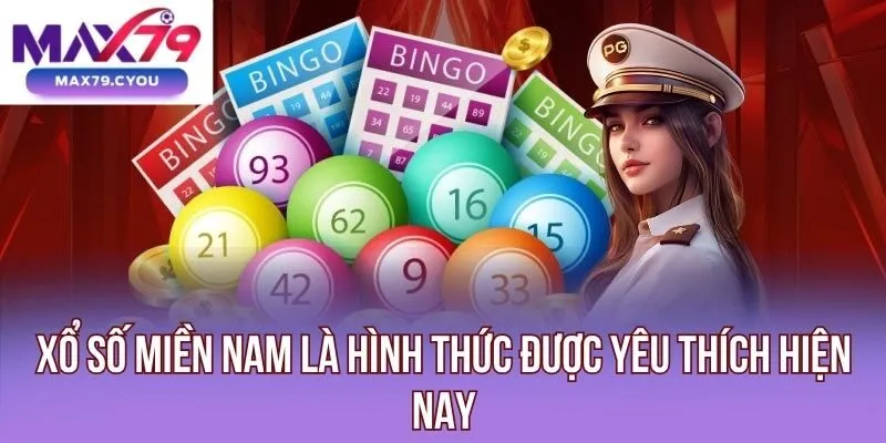 Xổ số miền Nam là hình thức được yêu thích hiện nay