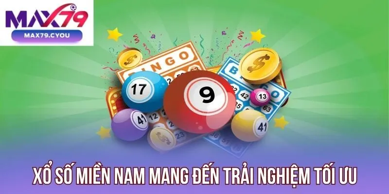 Xổ số miền Nam mang đến trải nghiệm tối ưu